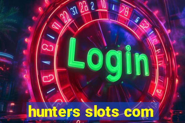 hunters slots com